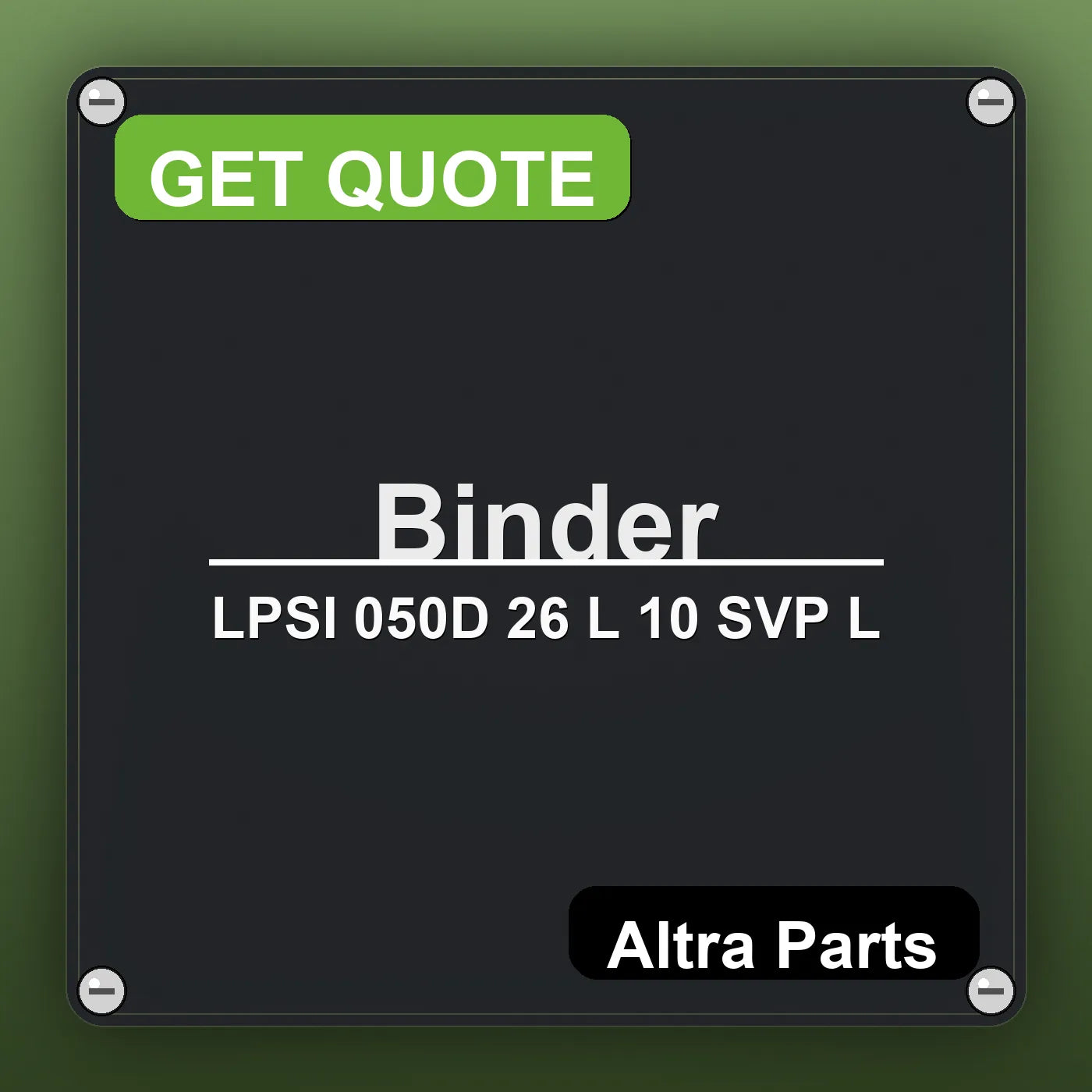 Binder LPSI 050D 26 L 10 SVP L industrial nameplate style image – Altra Parts. GET QUOTE.