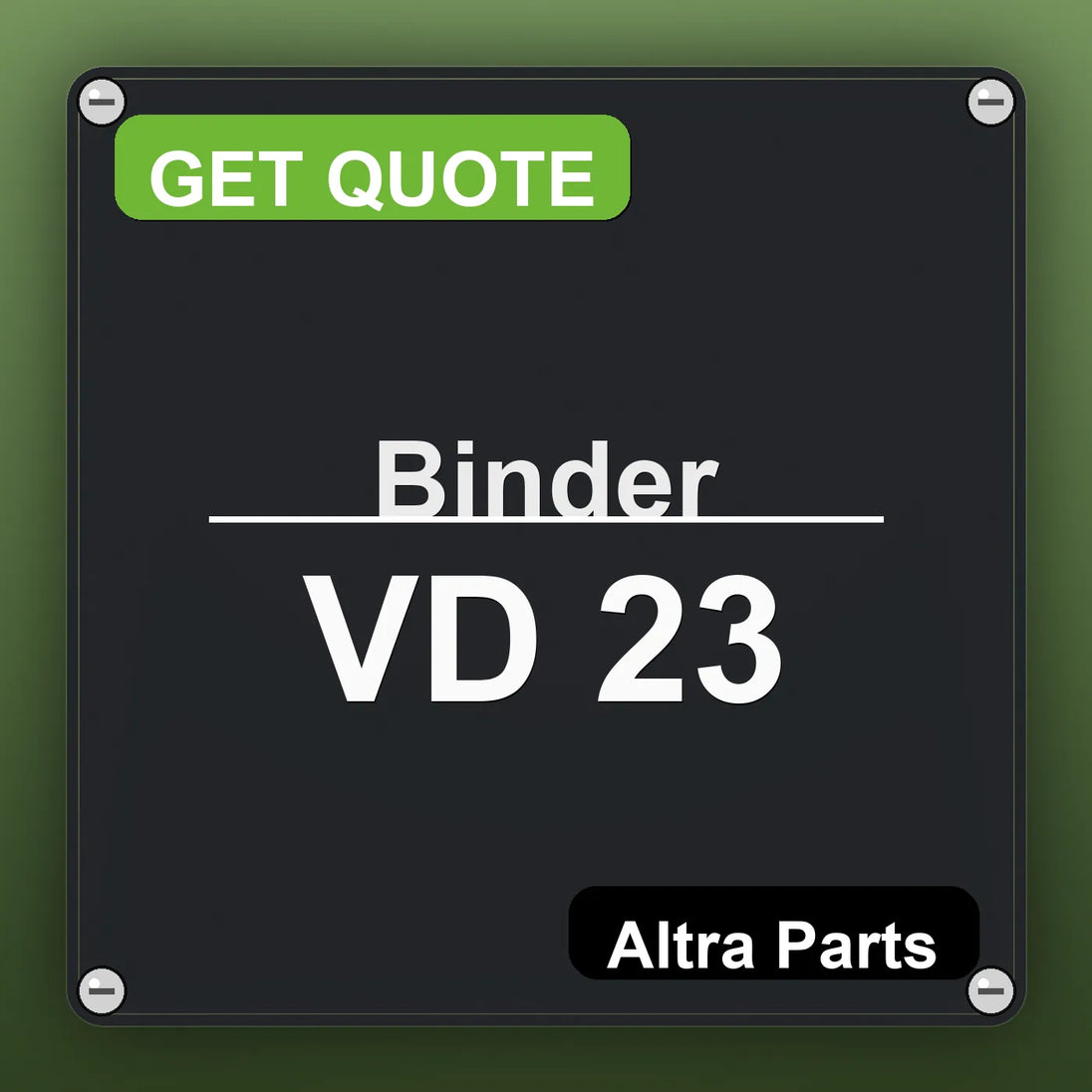 Binder VD 23 industrial nameplate style image – Altra Parts. GET QUOTE.
