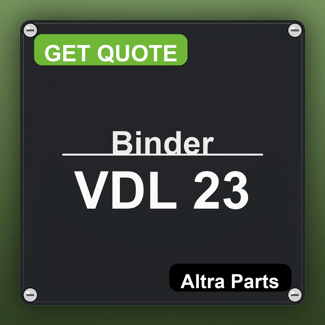 Binder VDL 23 industrial nameplate style image – Altra Parts. GET QUOTE.