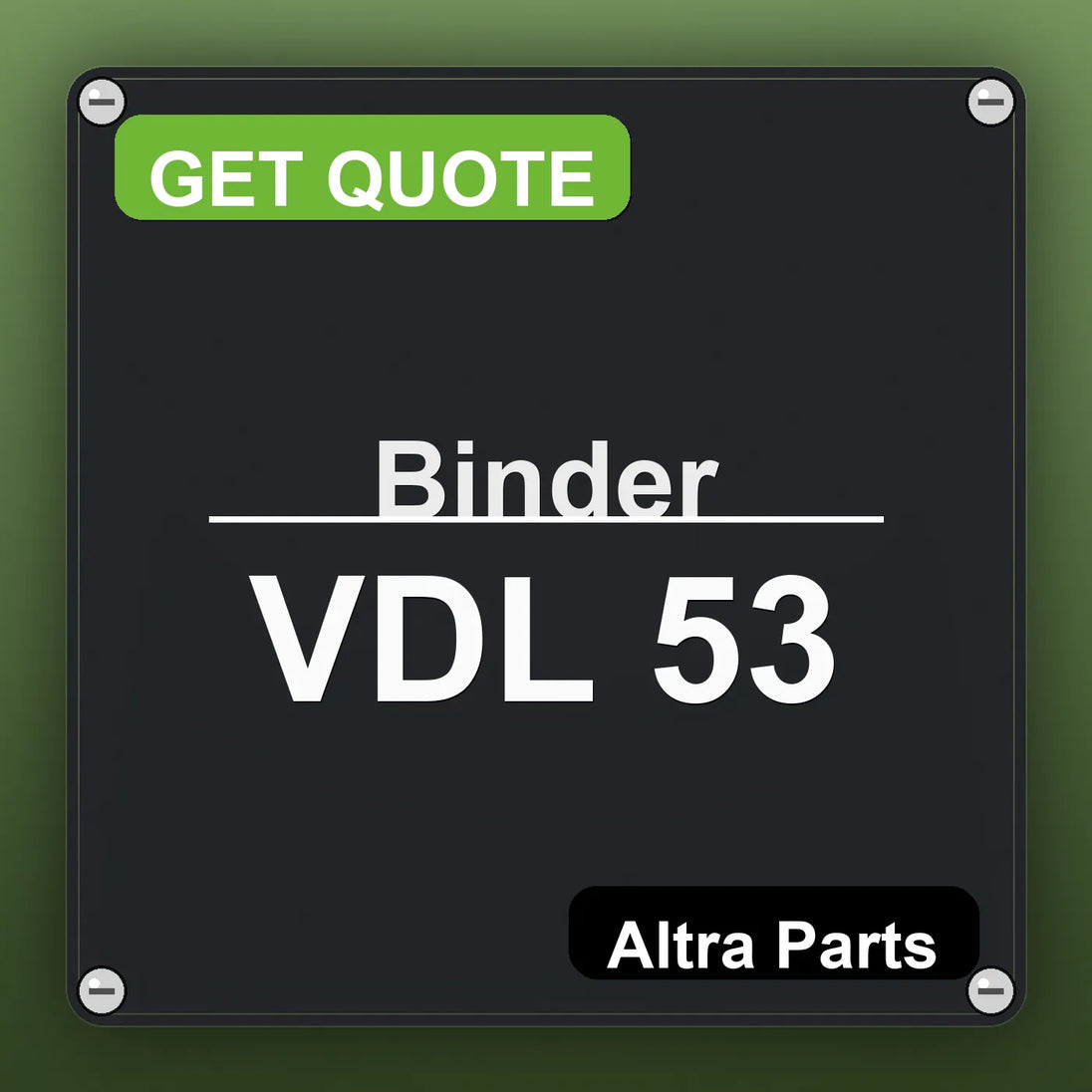 Binder VDL 53 industrial nameplate style image – Altra Parts. GET QUOTE.