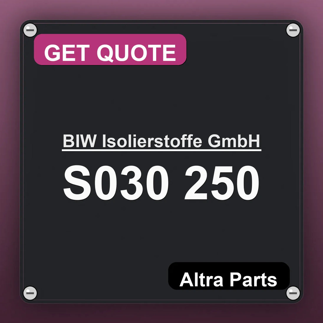BIW Isolierstoffe GmbH S030 250 industrial nameplate style image – Altra Parts. GET QUOTE.