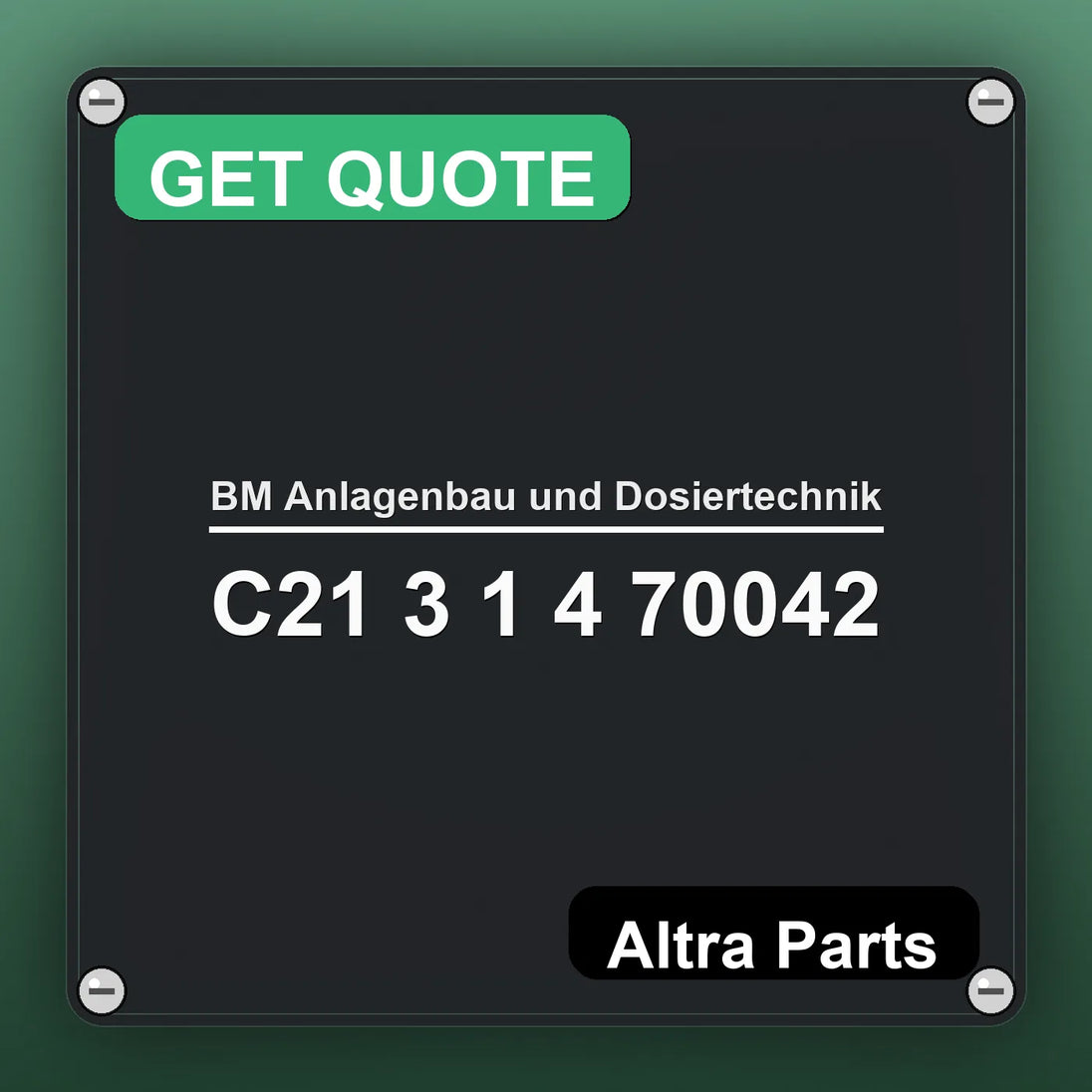 BM Anlagenbau und Dosiertechnik C21 3 1 4 70042 industrial nameplate style image – Altra Parts. GET QUOTE.