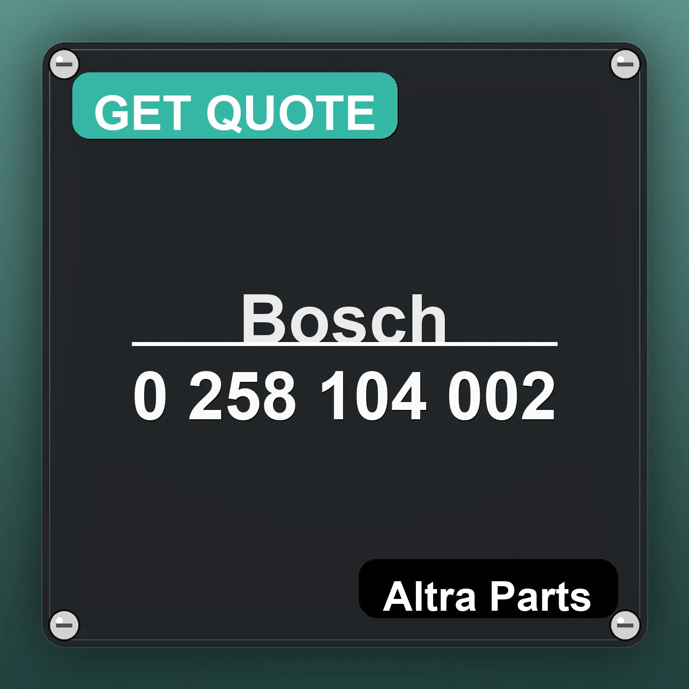 Bosch 0 258 104 002 industrial nameplate style image – Altra Parts. GET QUOTE.