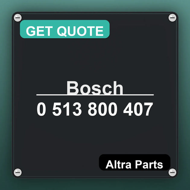 Bosch 0 513 800 407 industrial nameplate style image – Altra Parts. GET QUOTE.