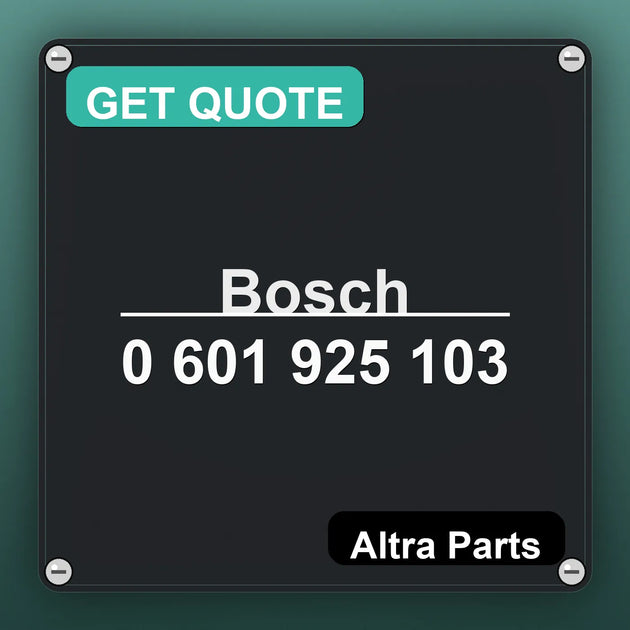 Bosch 0 601 925 103 industrial nameplate style image – Altra Parts. GET QUOTE.