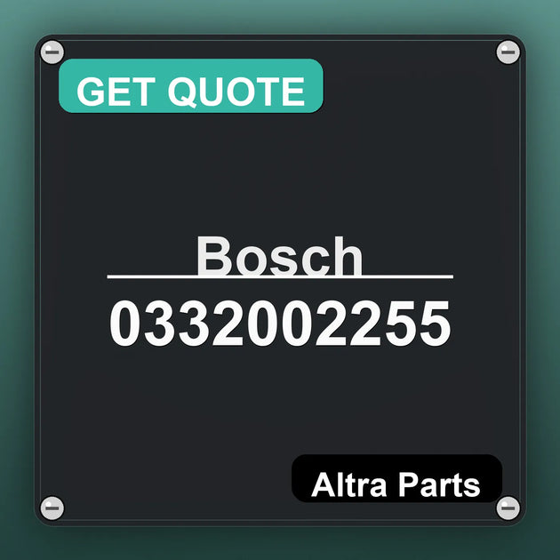 Bosch 0332002255 industrial nameplate style image – Altra Parts. GET QUOTE.
