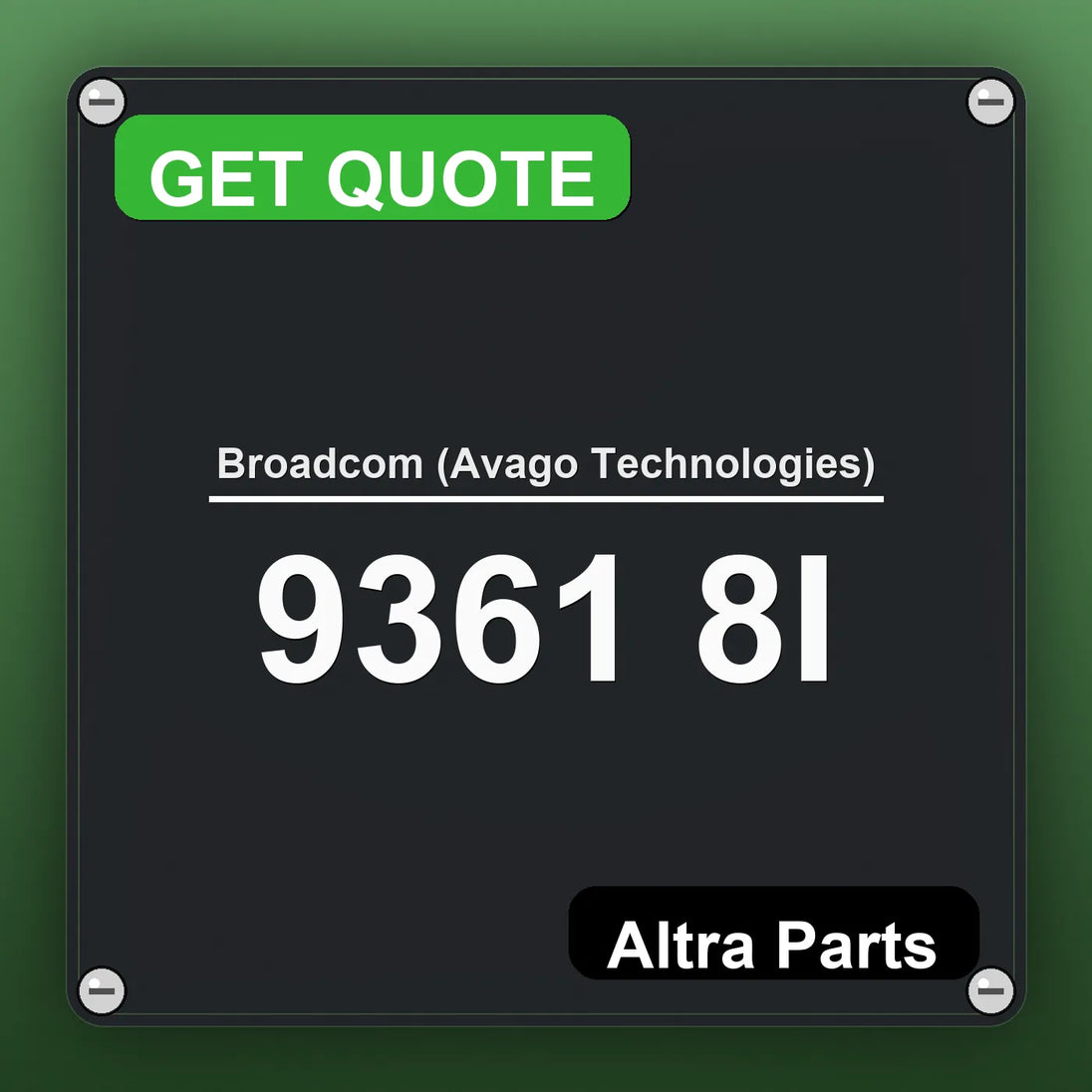 Broadcom (Avago Technologies) 9361 8I industrial nameplate style image – Altra Parts. GET QUOTE.