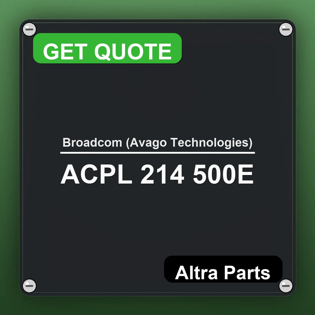 Broadcom (Avago Technologies) ACPL 214 500E industrial nameplate style image – Altra Parts. GET QUOTE.