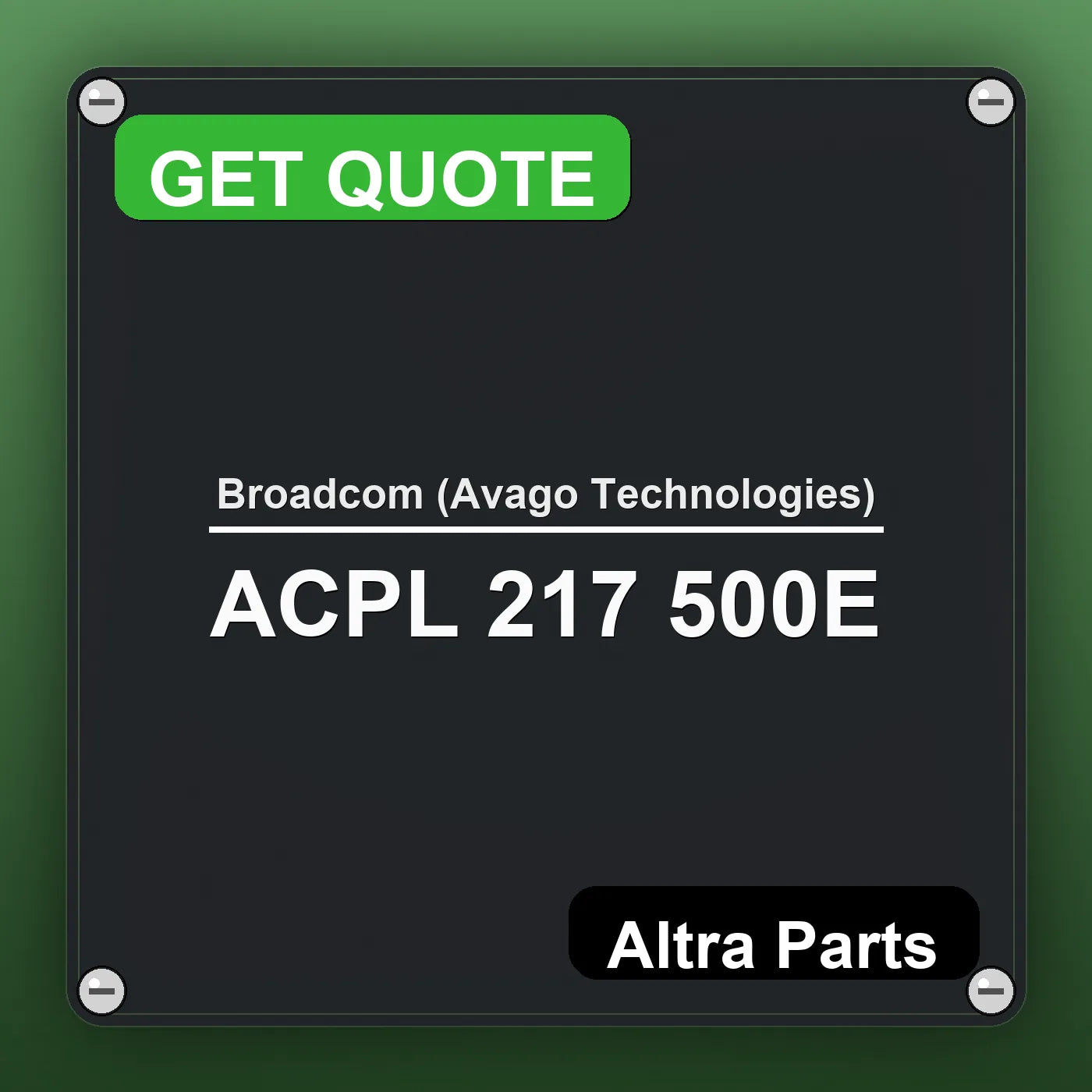 Broadcom (Avago Technologies) ACPL 217 500E industrial nameplate style image – Altra Parts. GET QUOTE.