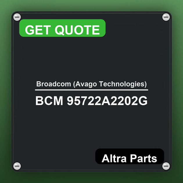Broadcom (Avago Technologies) BCM 95722A2202G industrial nameplate style image – Altra Parts. GET QUOTE.