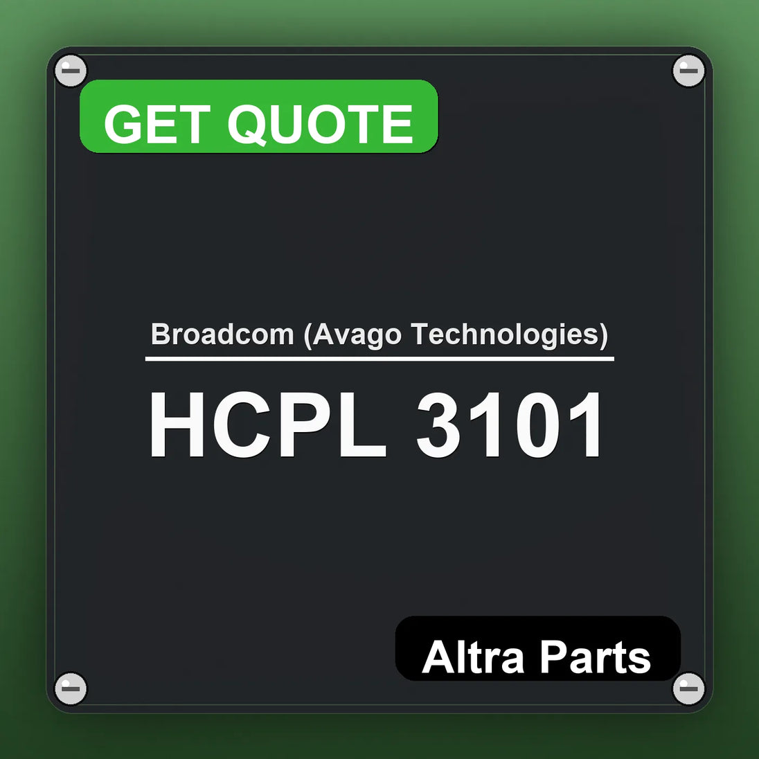 Broadcom (Avago Technologies) HCPL 3101 industrial nameplate style image – Altra Parts. GET QUOTE.