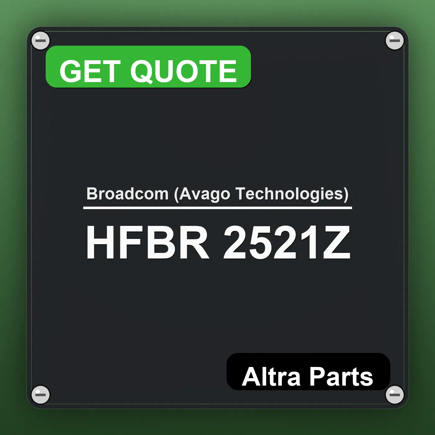 Broadcom (Avago Technologies) HFBR 2521Z industrial nameplate style image – Altra Parts. GET QUOTE.