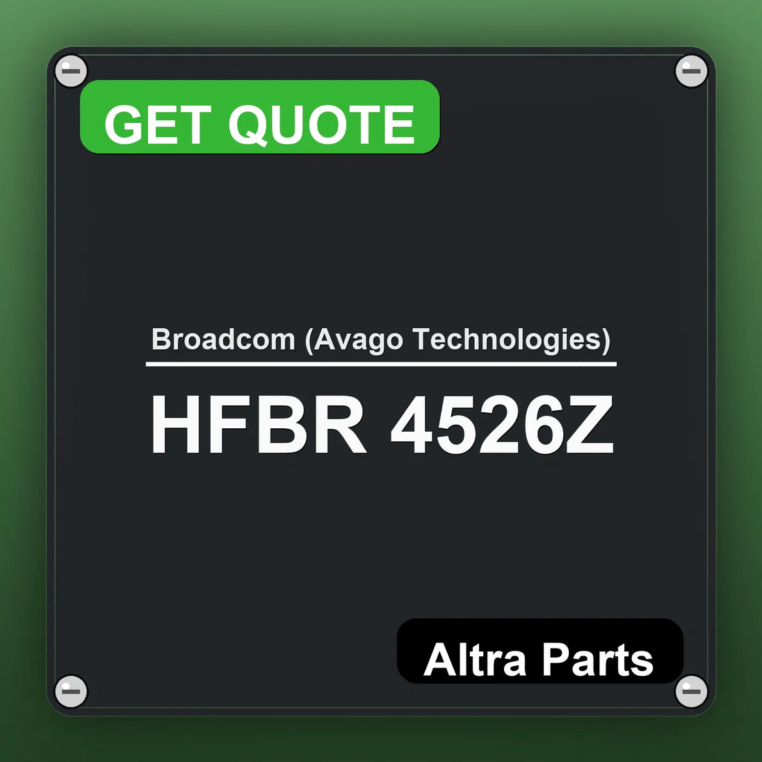 Broadcom (Avago Technologies) HFBR 4526Z industrial nameplate style image – Altra Parts. GET QUOTE.