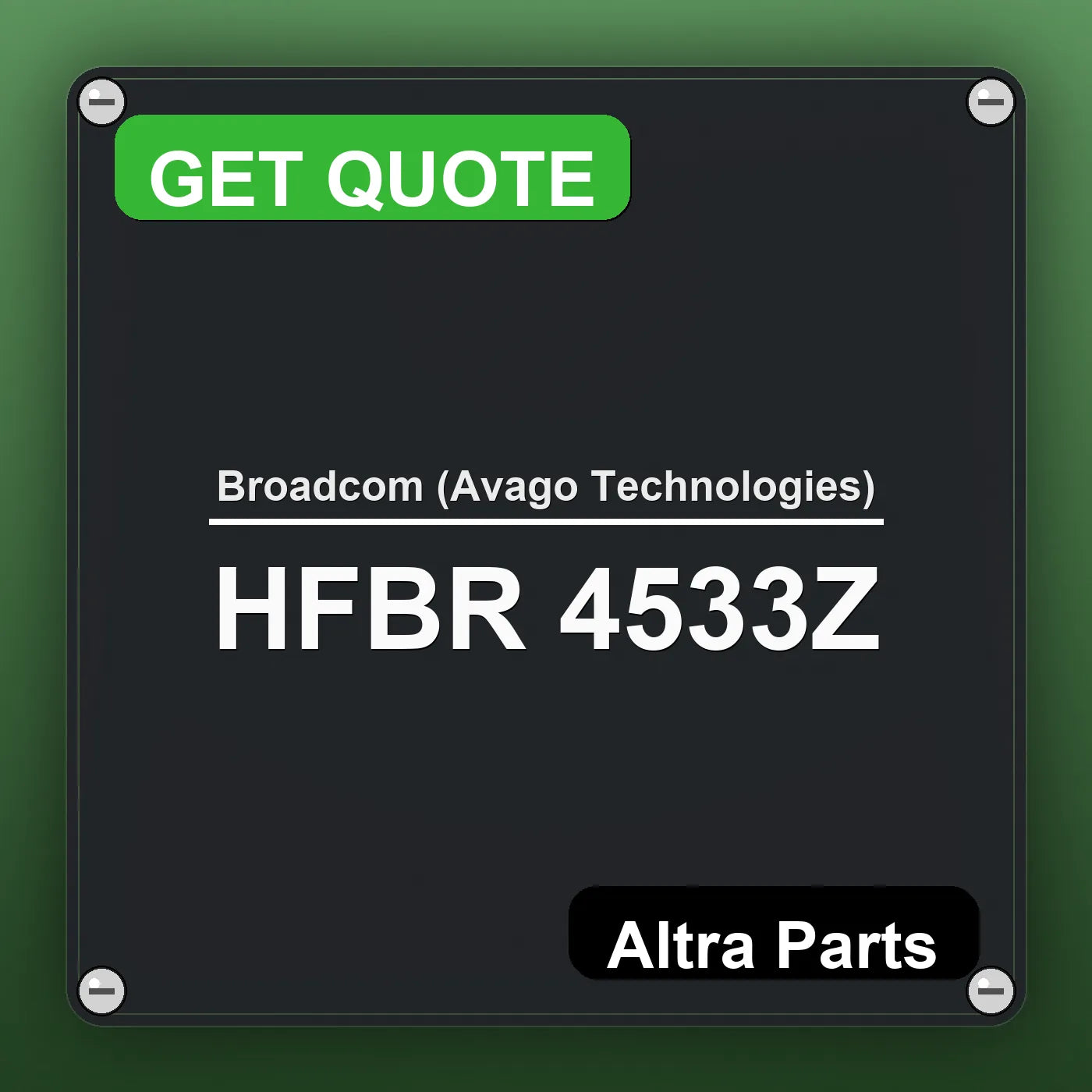 Broadcom (Avago Technologies) HFBR 4533Z industrial nameplate style image – Altra Parts. GET QUOTE.