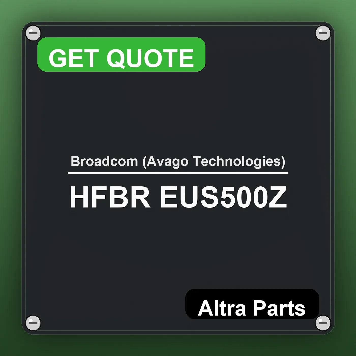 Broadcom (Avago Technologies) HFBR EUS500Z industrial nameplate style image – Altra Parts. GET QUOTE.