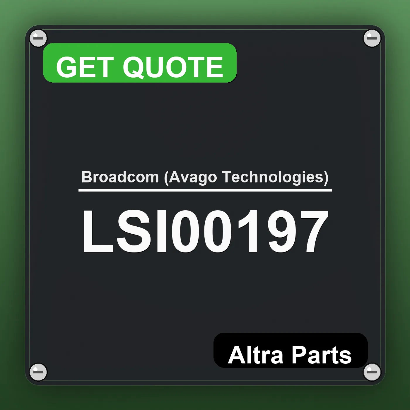 Broadcom (Avago Technologies) LSI00197 industrial nameplate style image – Altra Parts. GET QUOTE.