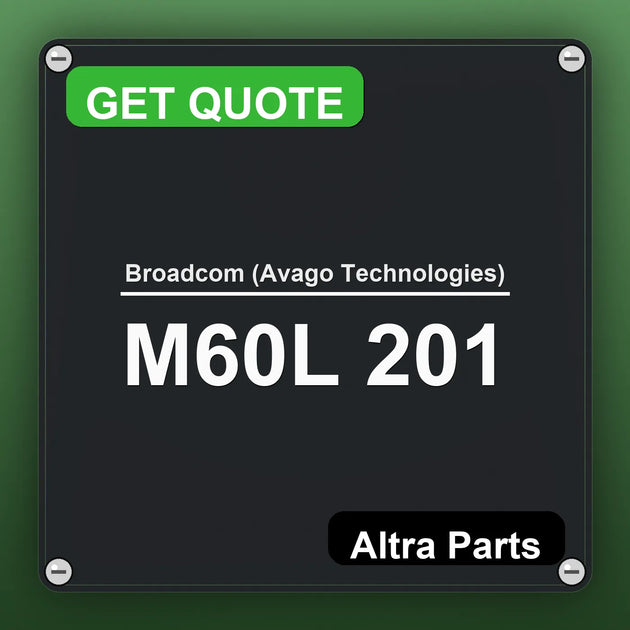 Broadcom (Avago Technologies) M60L 201 industrial nameplate style image – Altra Parts. GET QUOTE.