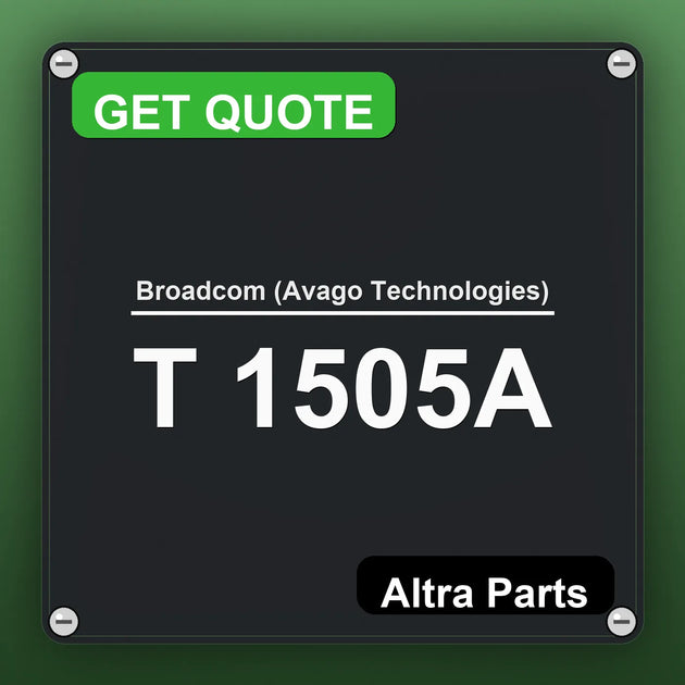 Broadcom (Avago Technologies) T 1505A industrial nameplate style image – Altra Parts. GET QUOTE.