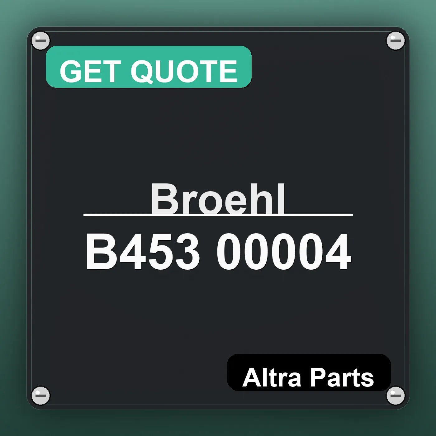 Broehl B453 00004 industrial nameplate style image – Altra Parts. GET QUOTE.