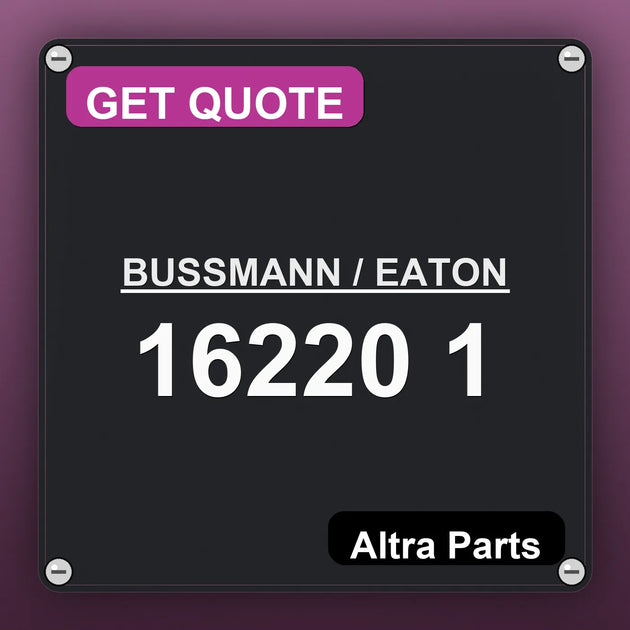 BUSSMANN / EATON 16220 1 industrial nameplate style image – Altra Parts. GET QUOTE.