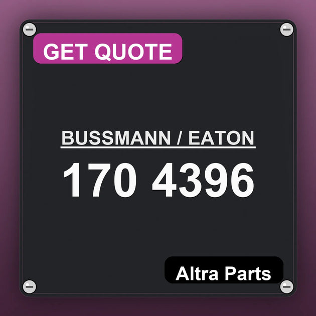 BUSSMANN / EATON 170 4396 industrial nameplate style image – Altra Parts. GET QUOTE.