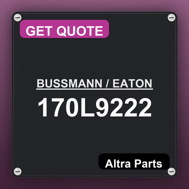 BUSSMANN / EATON 170L9222 industrial nameplate style image – Altra Parts. GET QUOTE.