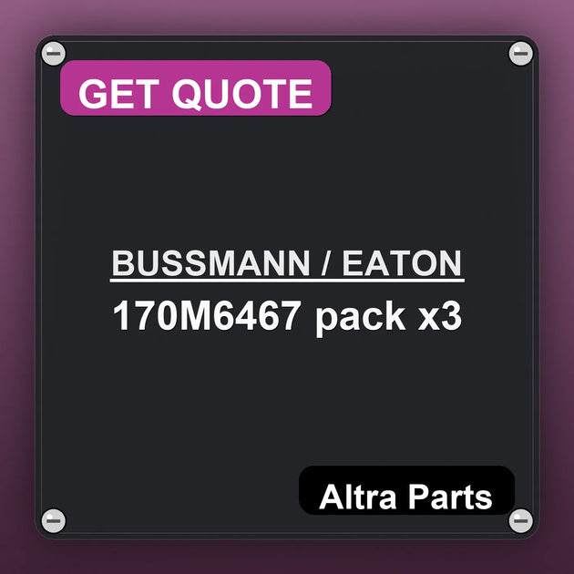 BUSSMANN / EATON 170M6467 pack x3 industrial nameplate style image – Altra Parts. GET QUOTE.