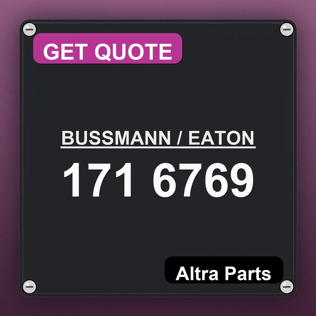 BUSSMANN / EATON 171 6769 industrial nameplate style image – Altra Parts. GET QUOTE.