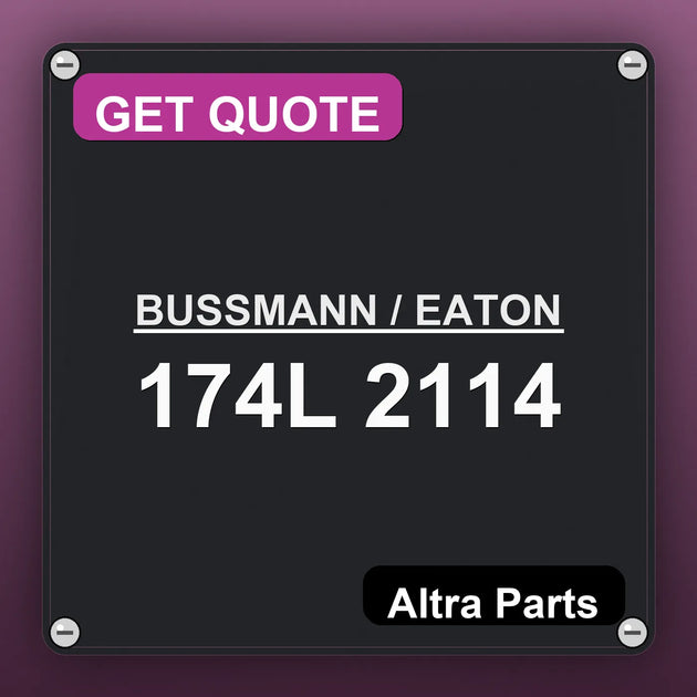 BUSSMANN / EATON 174L 2114 industrial nameplate style image – Altra Parts. GET QUOTE.