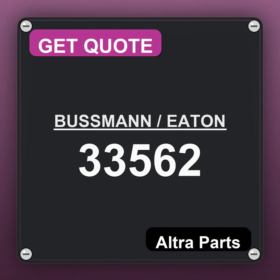 BUSSMANN / EATON 33562 industrial nameplate style image – Altra Parts. GET QUOTE.