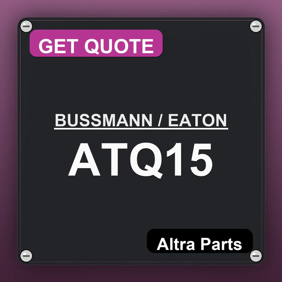 BUSSMANN / EATON ATQ15 industrial nameplate style image – Altra Parts. GET QUOTE.