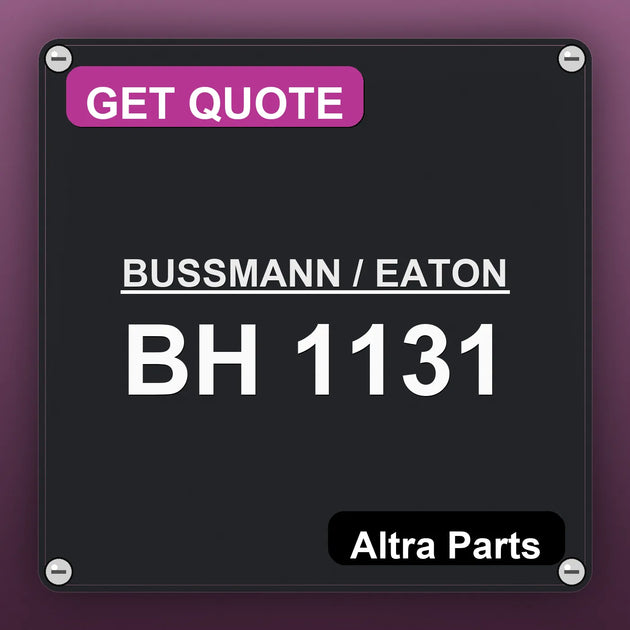 BUSSMANN / EATON BH 1131 industrial nameplate style image – Altra Parts. GET QUOTE.