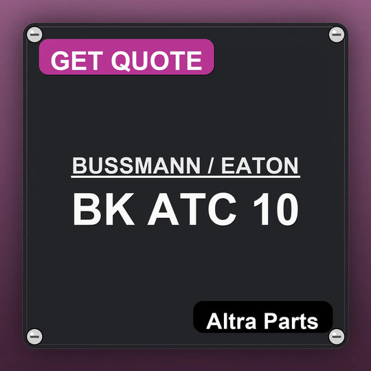 BUSSMANN / EATON BK ATC 10 industrial nameplate style image – Altra Parts. GET QUOTE.