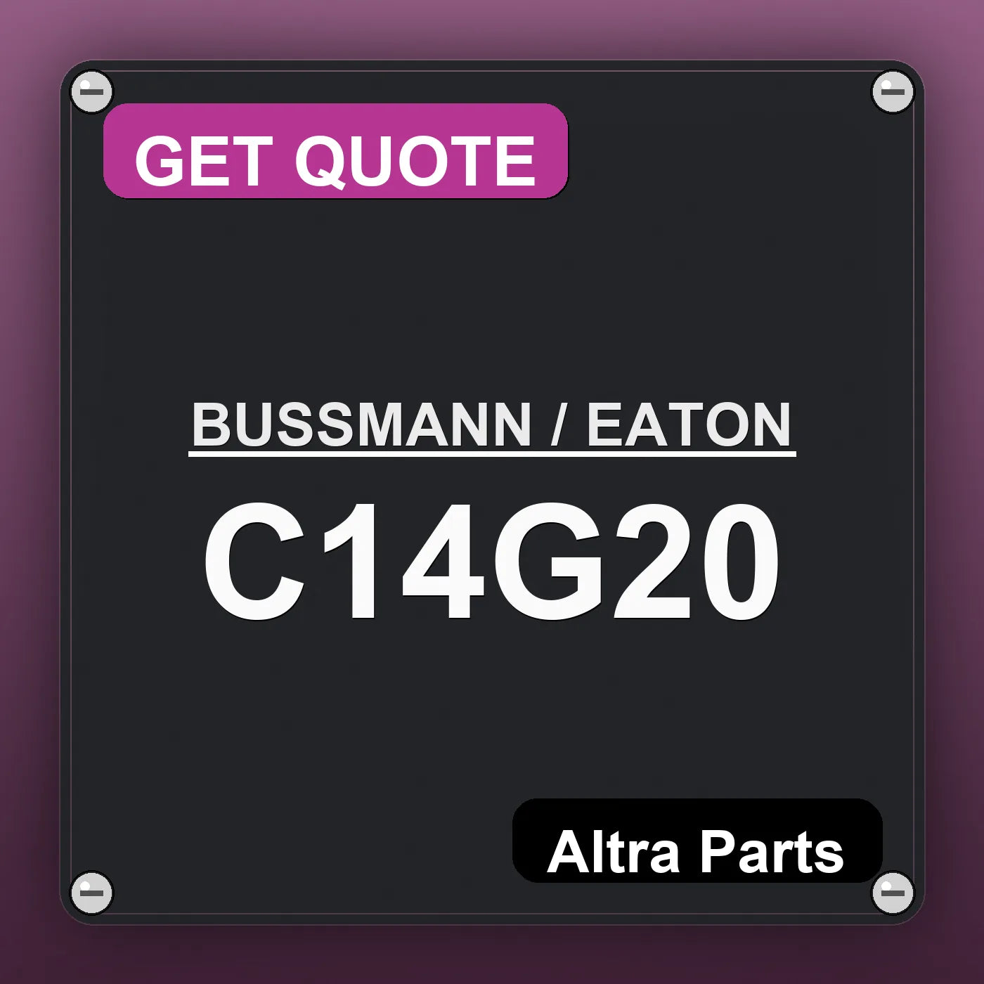 BUSSMANN / EATON C14G20 industrial nameplate style image – Altra Parts. GET QUOTE.
