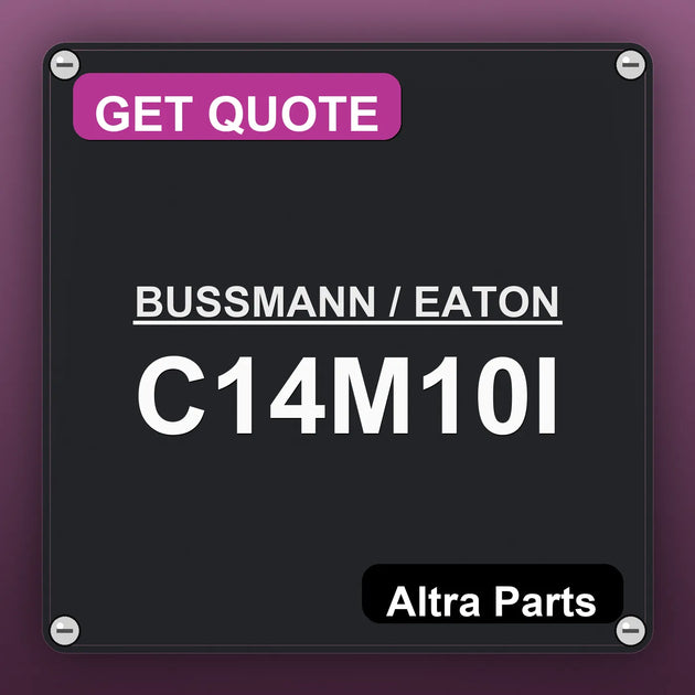 BUSSMANN / EATON C14M10I industrial nameplate style image – Altra Parts. GET QUOTE.