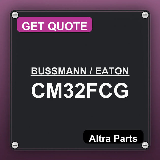 BUSSMANN / EATON CM32FCG industrial nameplate style image – Altra Parts. GET QUOTE.