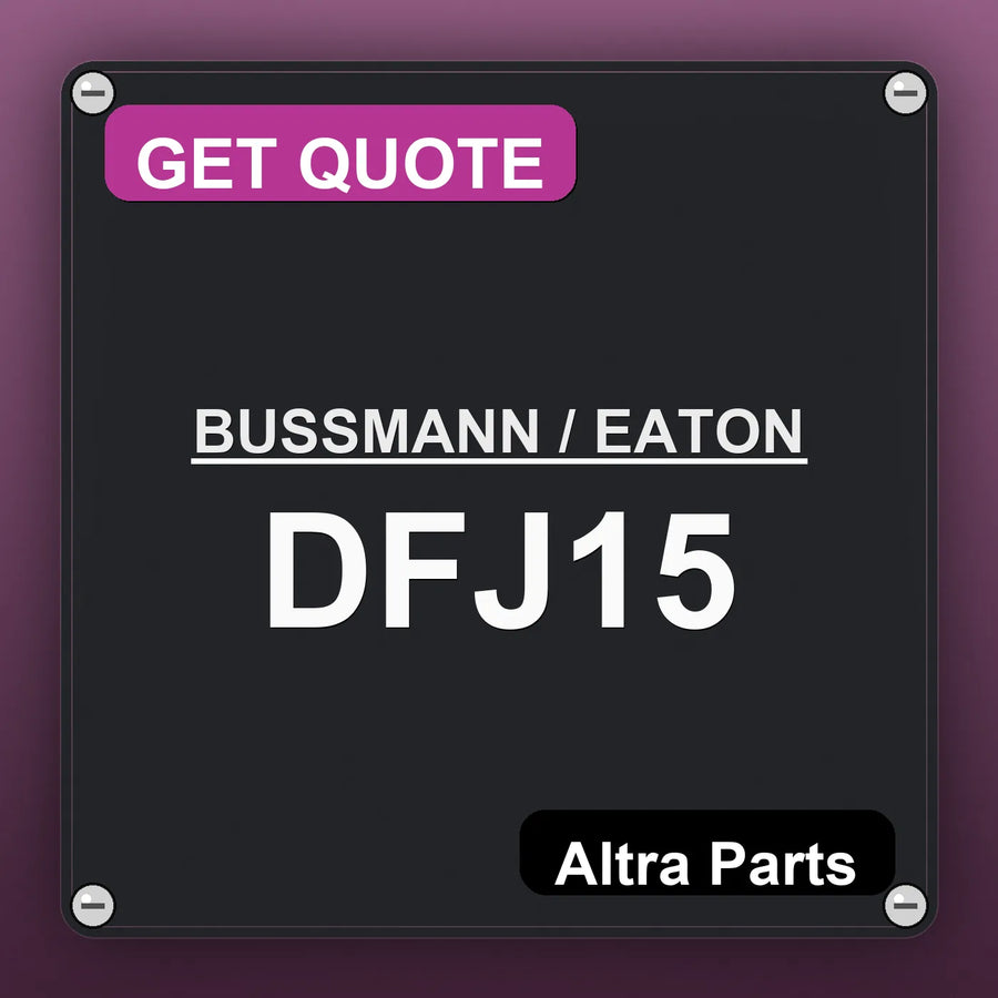 BUSSMANN / EATON DFJ15 industrial nameplate style image – Altra Parts. GET QUOTE.
