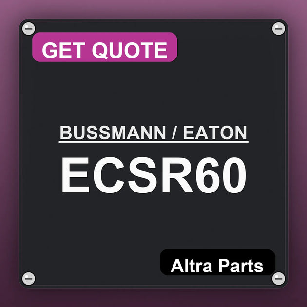 BUSSMANN / EATON ECSR60 industrial nameplate style image – Altra Parts. GET QUOTE.