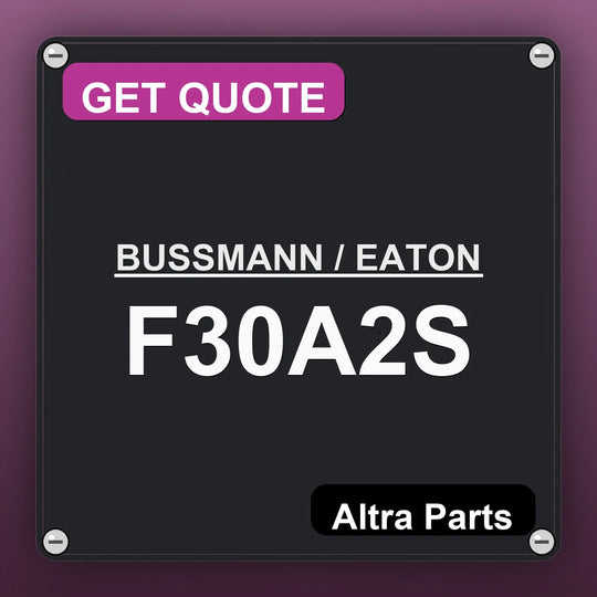 BUSSMANN / EATON F30A2S industrial nameplate style image – Altra Parts. GET QUOTE.