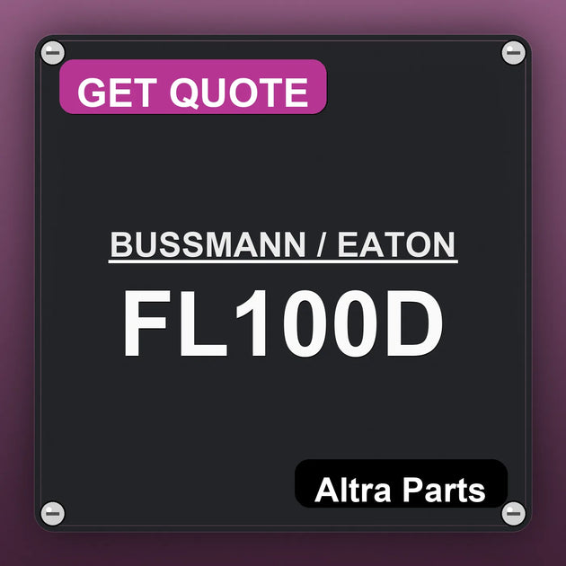 BUSSMANN / EATON FL100D industrial nameplate style image – Altra Parts. GET QUOTE.