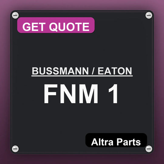 BUSSMANN / EATON FNM 1 industrial nameplate style image – Altra Parts. GET QUOTE.