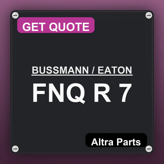 BUSSMANN / EATON FNQ R 7 industrial nameplate style image – Altra Parts. GET QUOTE.