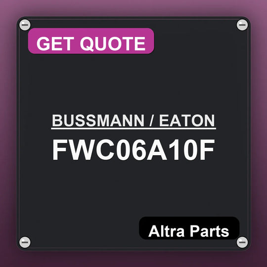 BUSSMANN / EATON FWC06A10F industrial nameplate style image – Altra Parts. GET QUOTE.