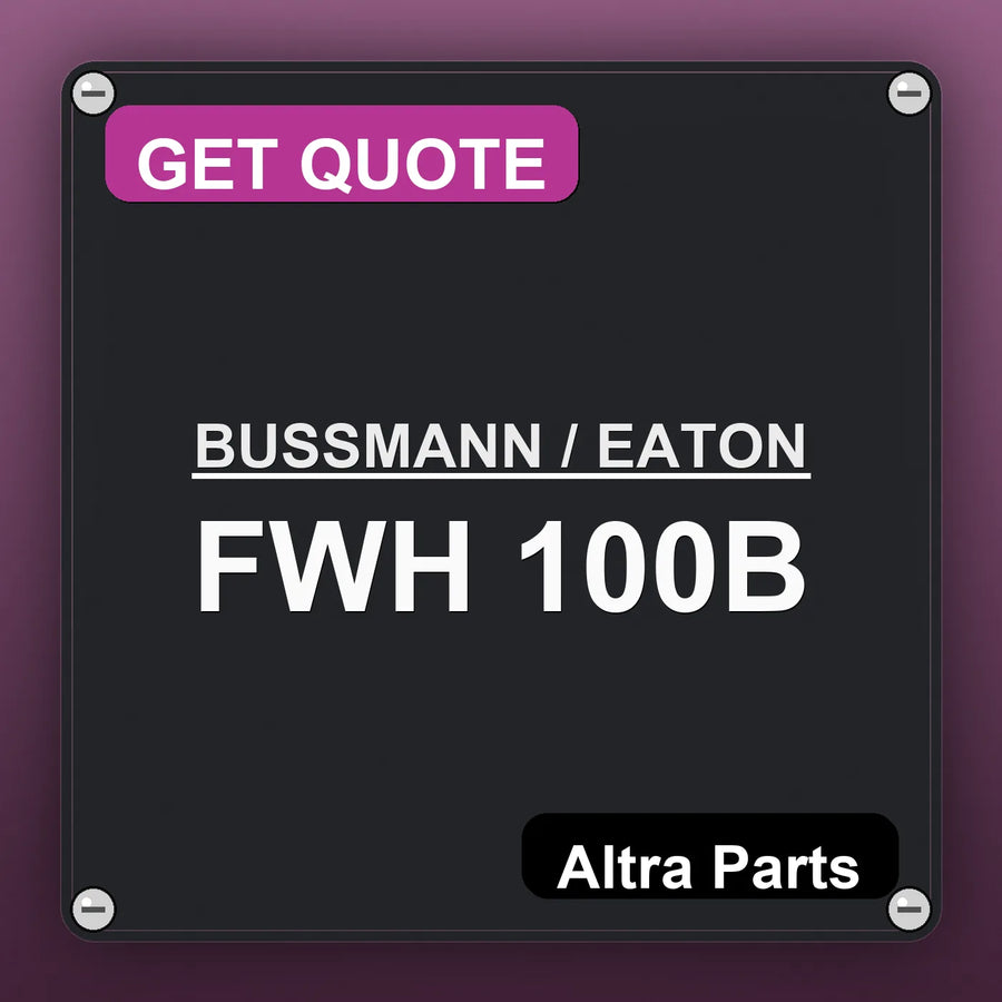 BUSSMANN / EATON FWH 100B industrial nameplate style image – Altra Parts. GET QUOTE.