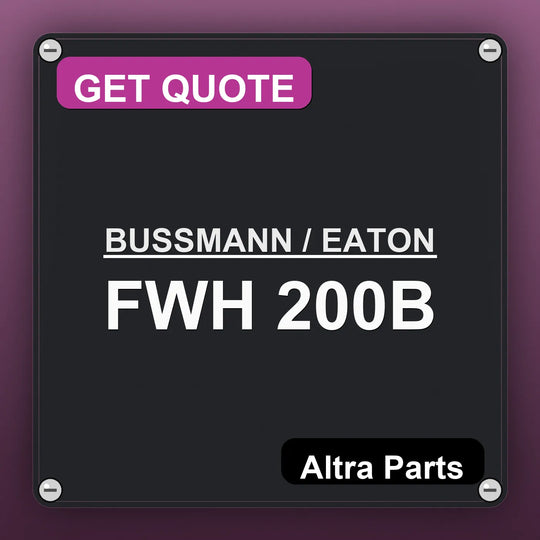 BUSSMANN / EATON FWH 200B industrial nameplate style image – Altra Parts. GET QUOTE.