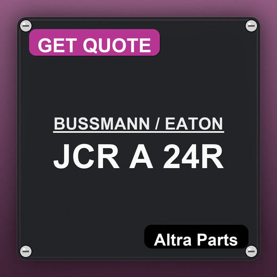 BUSSMANN / EATON JCR A 24R industrial nameplate style image – Altra Parts. GET QUOTE.