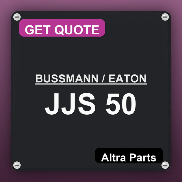 BUSSMANN / EATON JJS 50 industrial nameplate style image – Altra Parts. GET QUOTE.