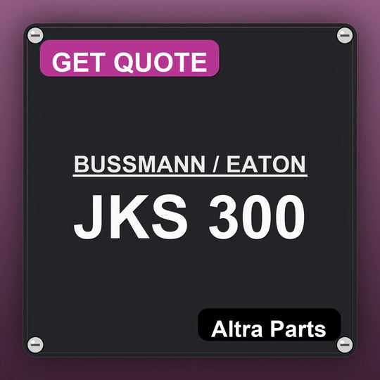 BUSSMANN / EATON JKS 300 industrial nameplate style image – Altra Parts. GET QUOTE.