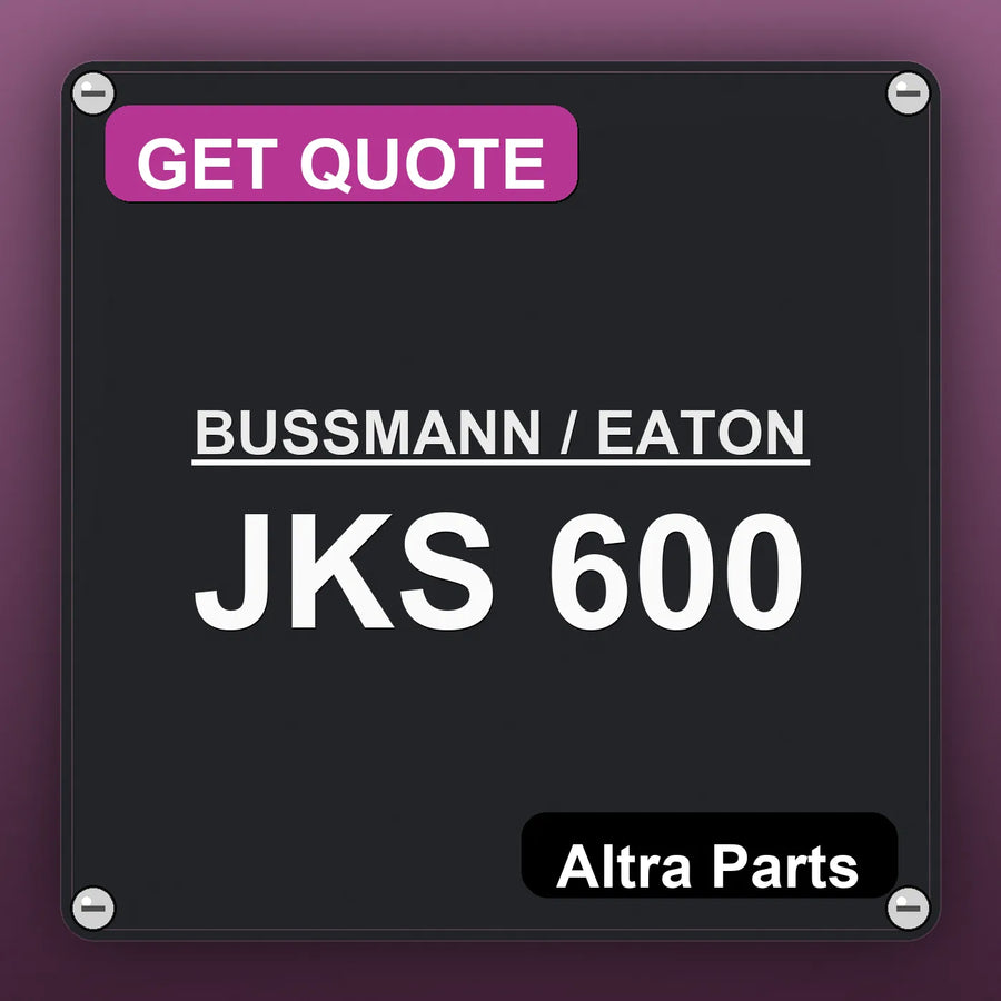 BUSSMANN / EATON JKS 600 industrial nameplate style image – Altra Parts. GET QUOTE.