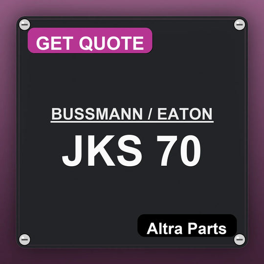 BUSSMANN / EATON JKS 70 industrial nameplate style image – Altra Parts. GET QUOTE.